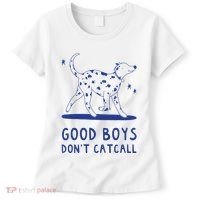 Good Boy Dont Catcall Women's T-Shirt thumb 0