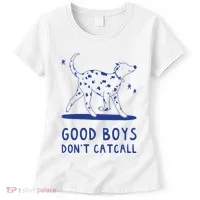 Good Boy Dont Catcall Women's T-Shirt thumb 0