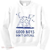 Good Boy Dont Catcall Kids Sweatshirt thumb 0
