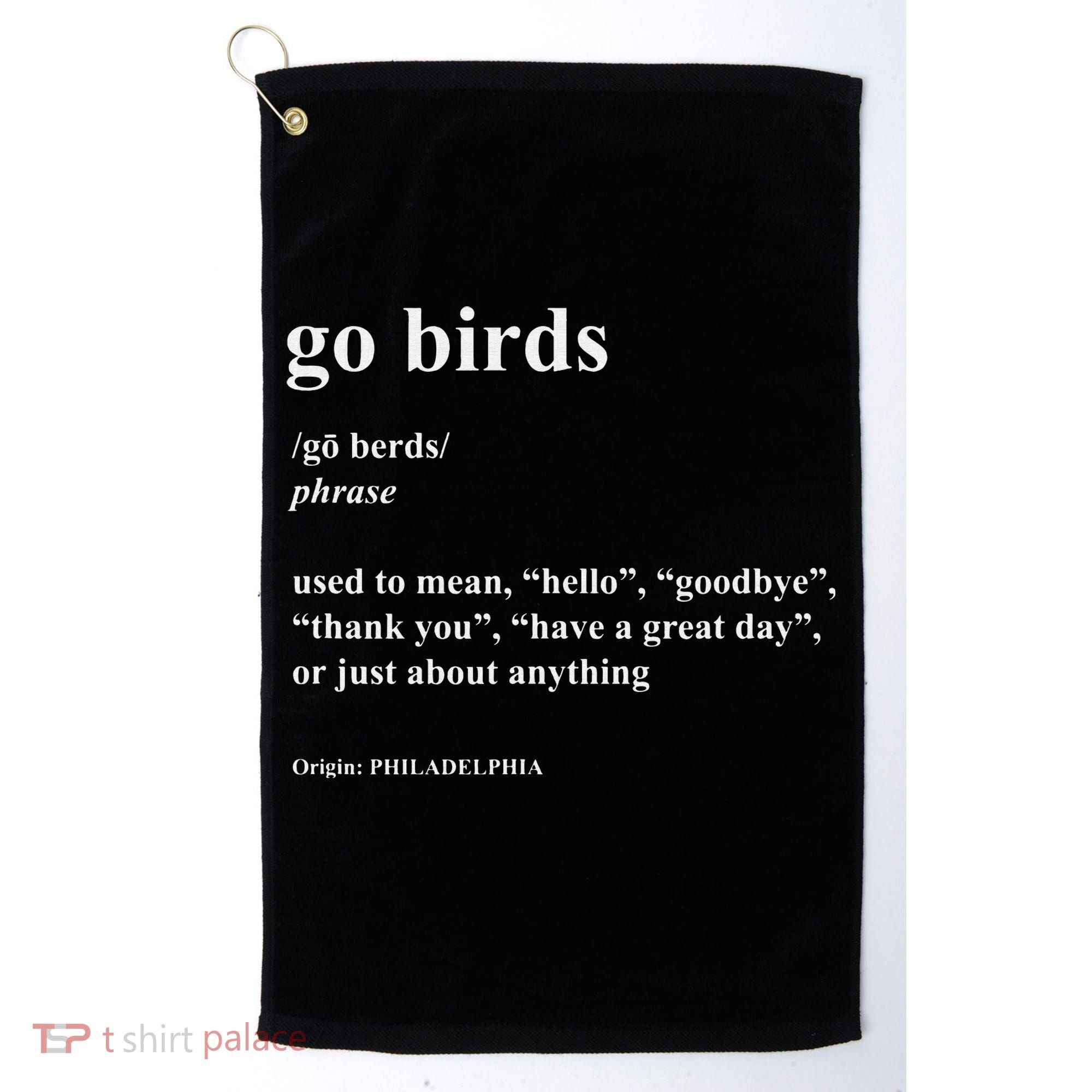 Go Birds Definition Philadelphia Football Golf Towel