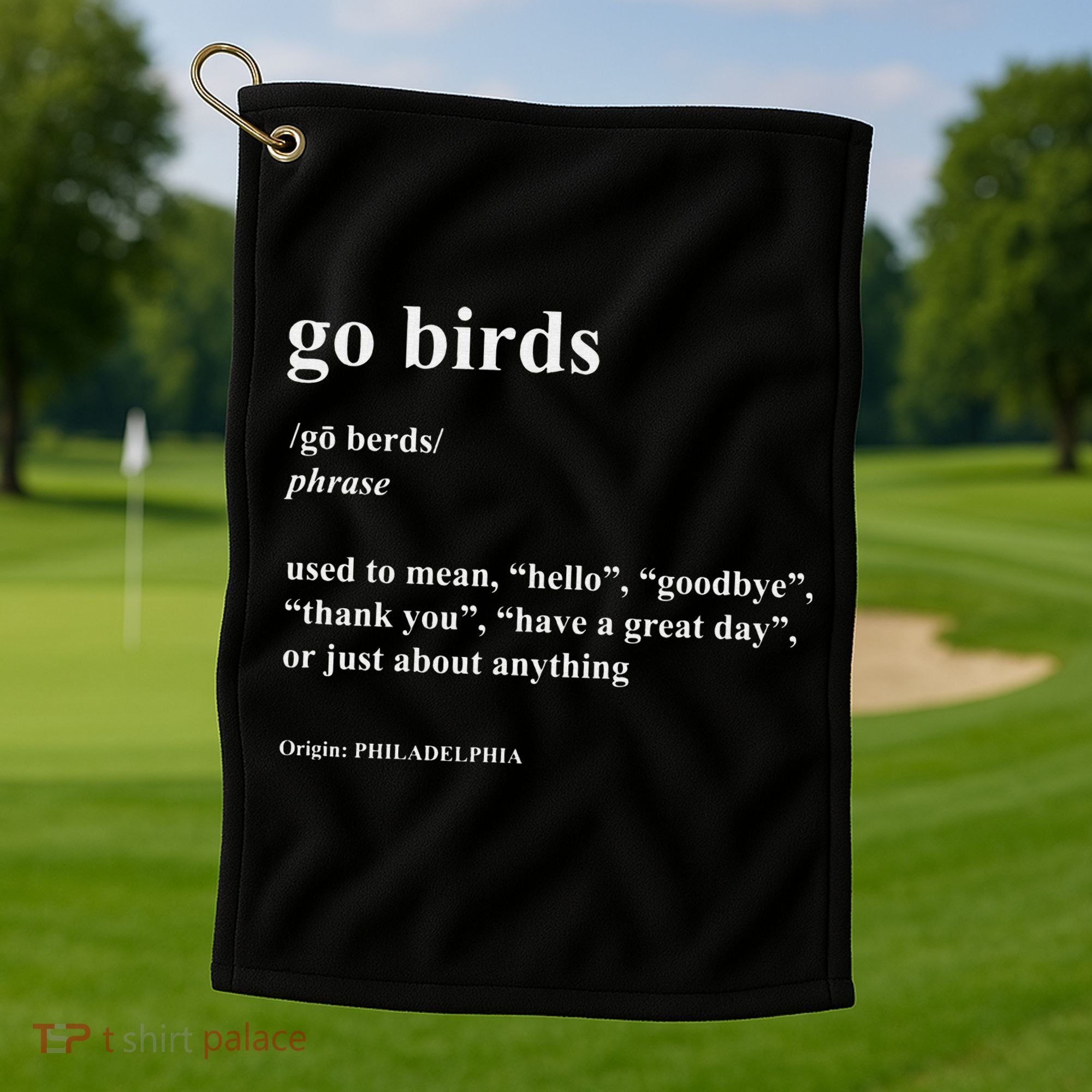 Go Birds Definition Philadelphia Football Golf Towel