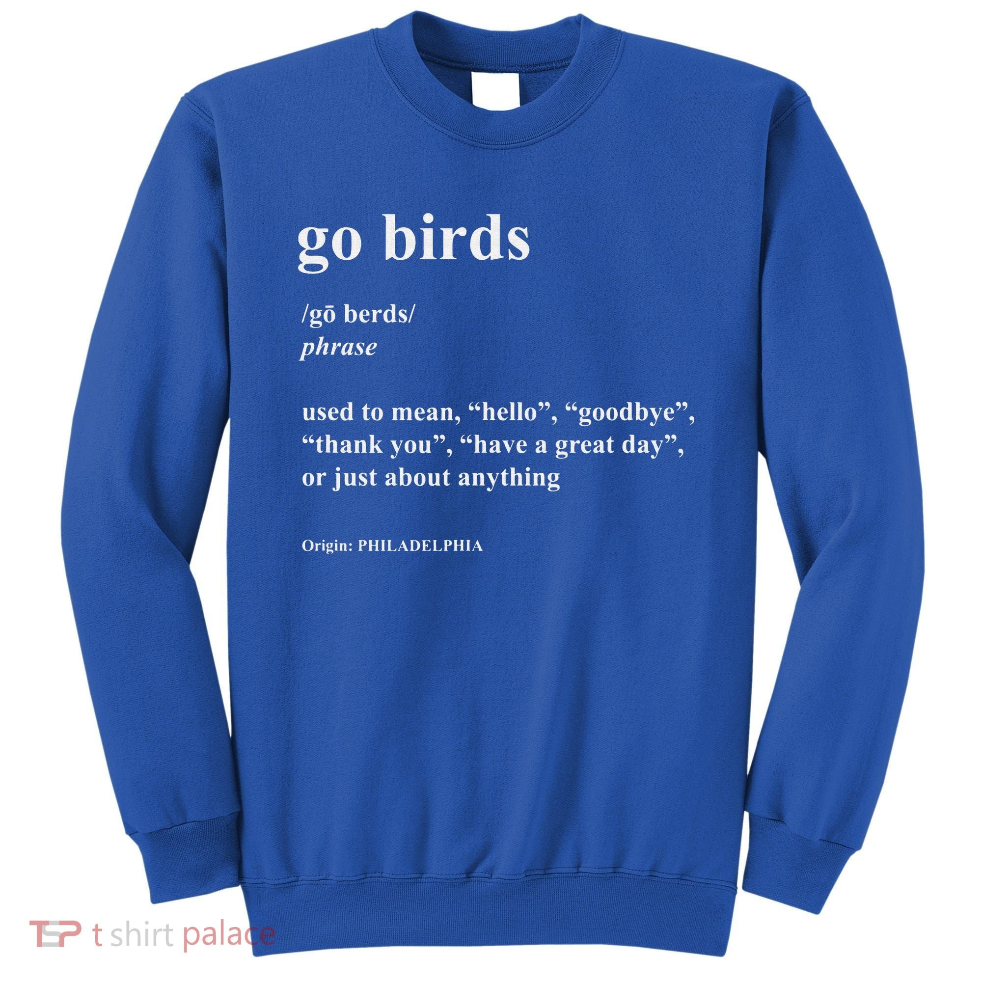Go Birds Definition Philadelphia Football Sweatshirt