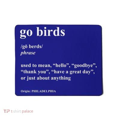 Go Birds Definition Philadelphia Football Mousepad