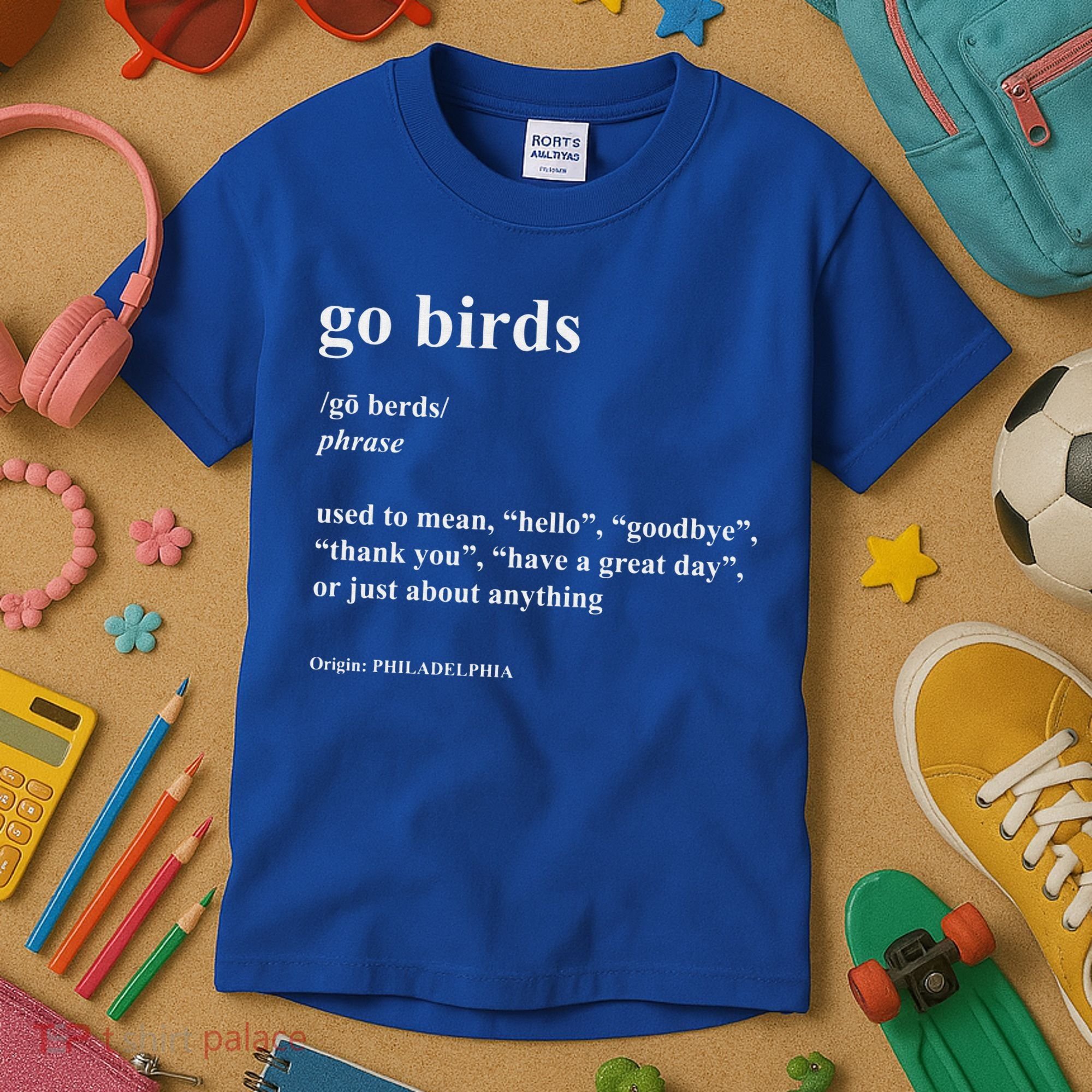 Go Birds Definition Philadelphia Football Kids T-Shirt