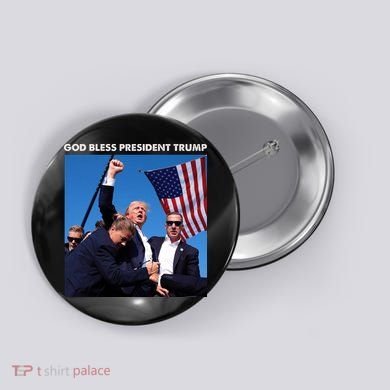 God Bless Donald Trump Survived Shot At Election Rally Button