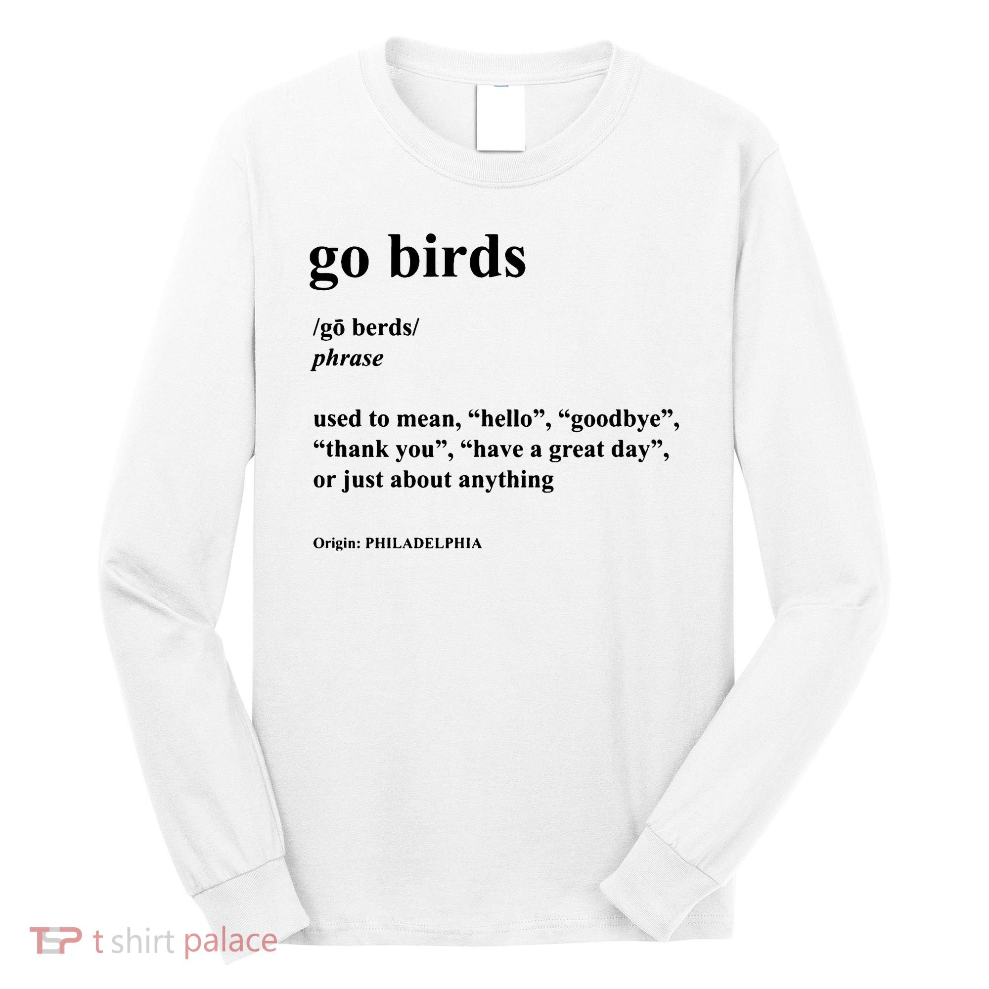 Go Birds Definition Philadelphia Football Long Sleeve Shirt