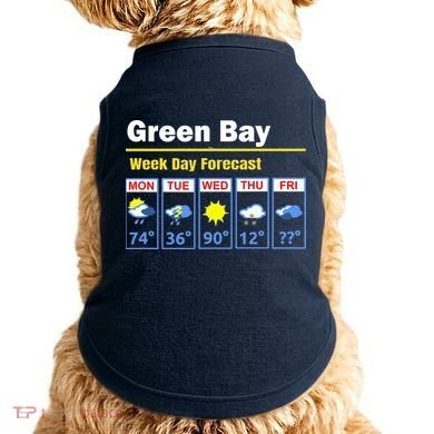 Green Bay Erratic 5 Day Weather Forecast Doggie Tank