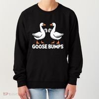 Goose Bumps Funny Pun Bff Goosebumps Geese Humor Gift Women's Sweatshirt thumb 0