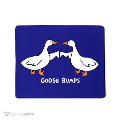 Goose Bumps Funny Mousepad