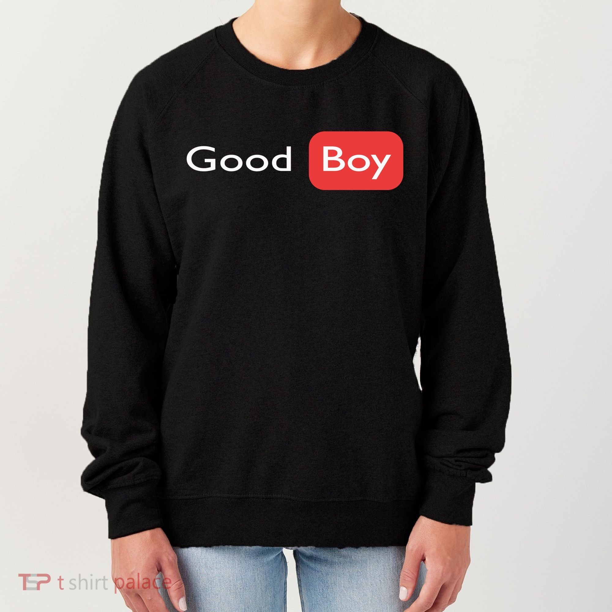 Good Boy Funny Saying Sarcastic Novelty Humor Cute Cool Women's Sweatshirt