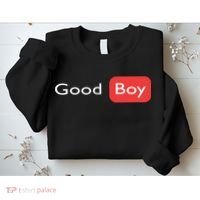 Good Boy Funny Saying Sarcastic Novelty Humor Cute Cool Sweatshirt thumb 2