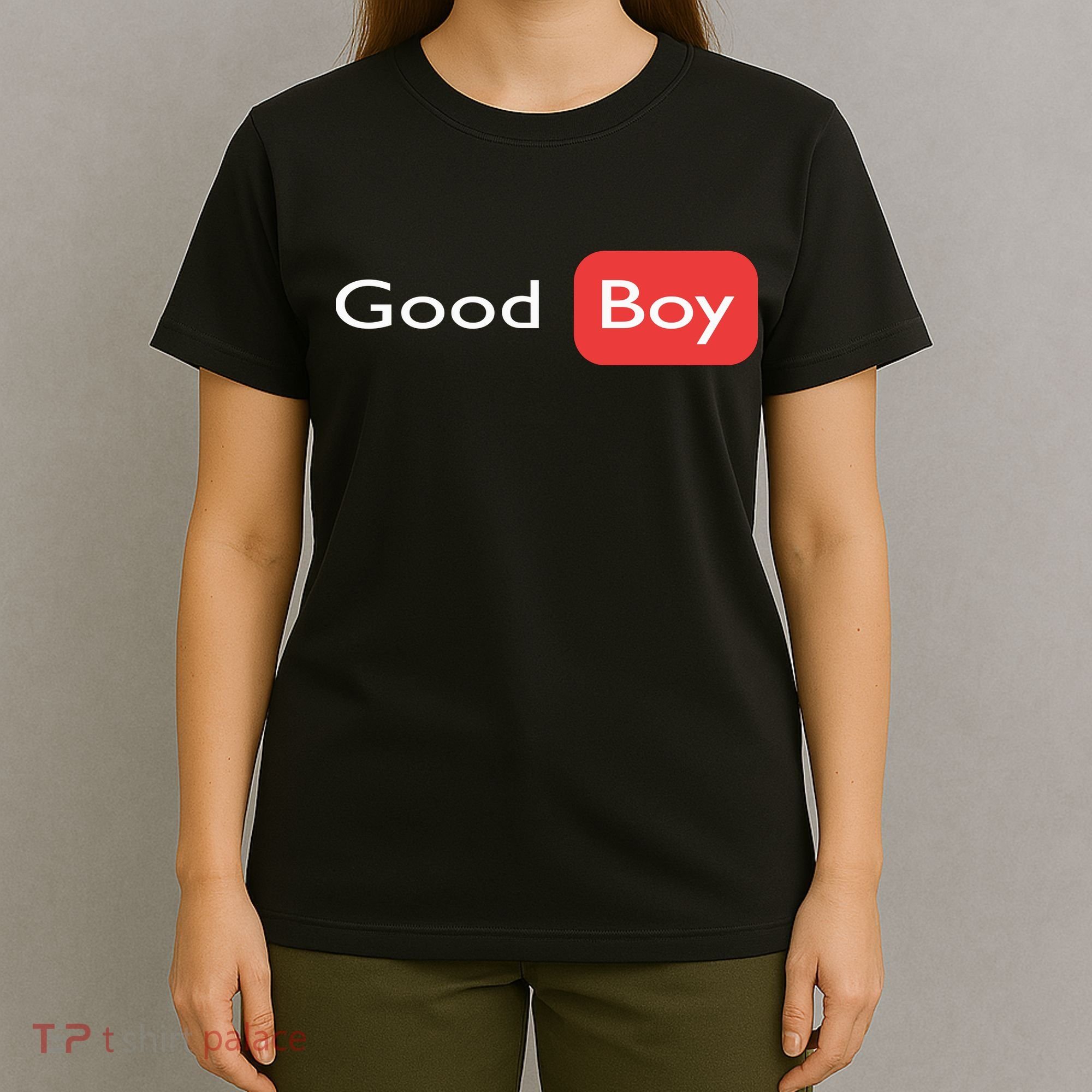 Good Boy Funny Saying Sarcastic Novelty Humor Cute Cool T-Shirt