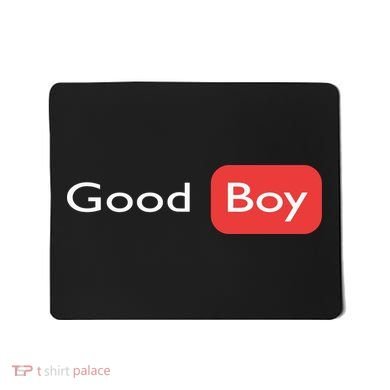 Good Boy Funny Saying Sarcastic Novelty Humor Cute Cool Mousepad