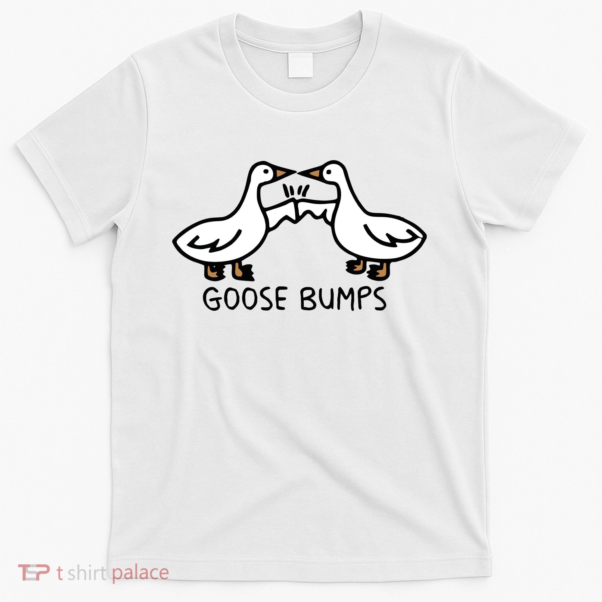 Goose Bump funny animal lover T-Shirt