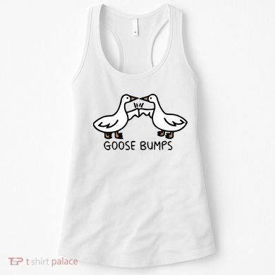 Goose Bump funny animal lover Women's Tank Top