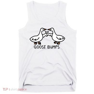 Goose Bump funny animal lover Tank Top
