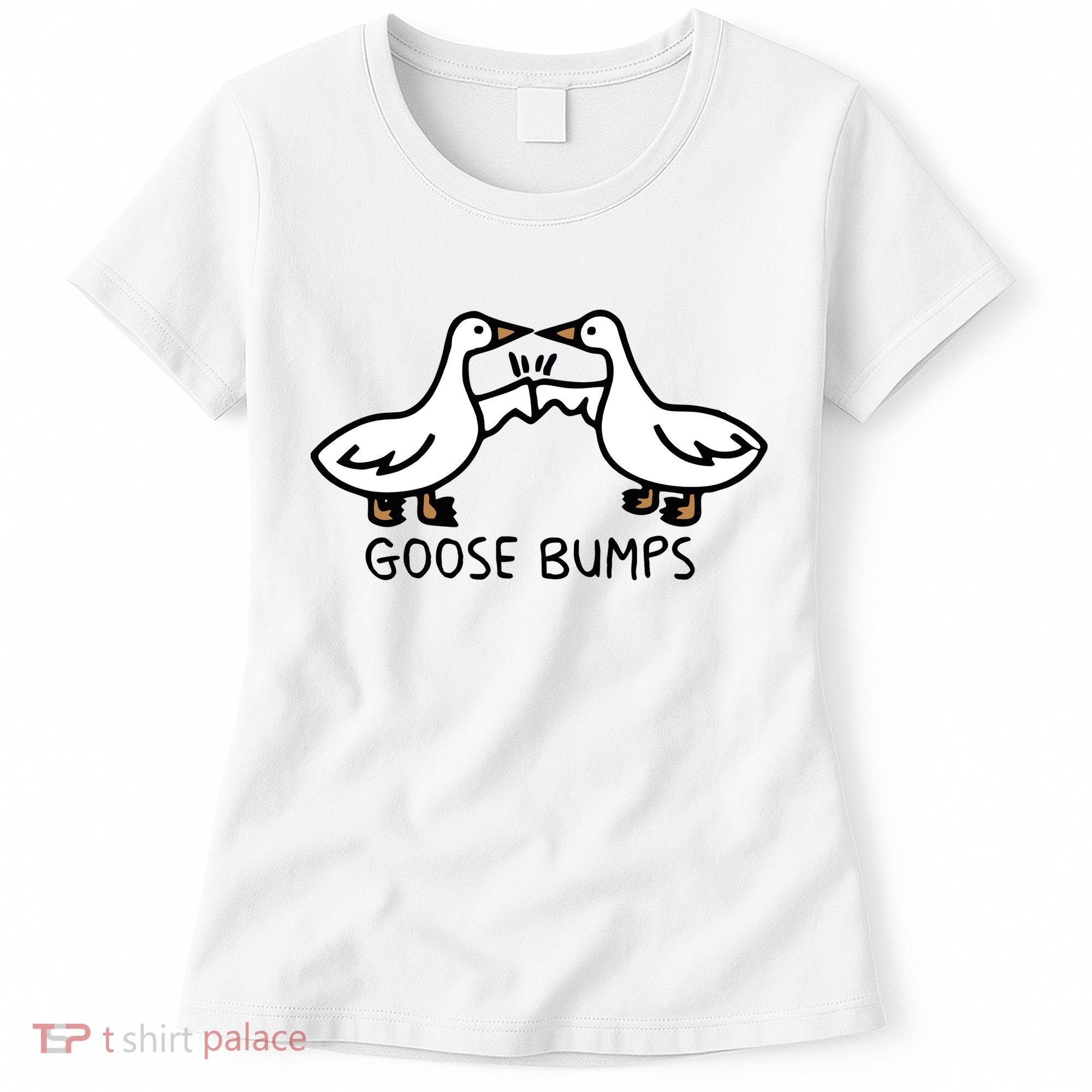 Goose Bump funny animal lover Women's T-Shirt