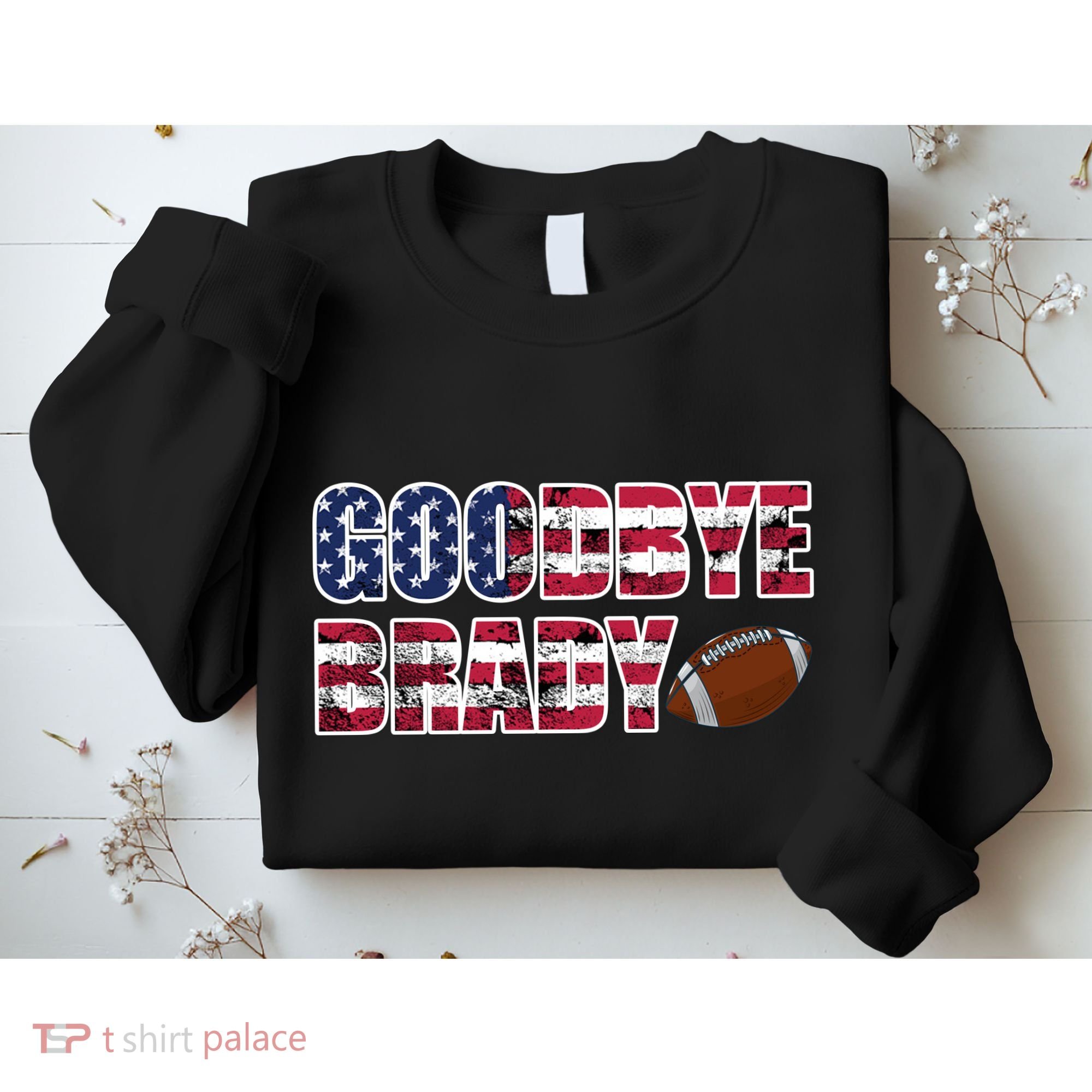 Goodbye Brady Sweatshirt
