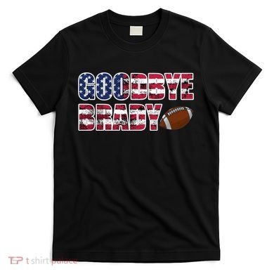 Goodbye Brady T-Shirt