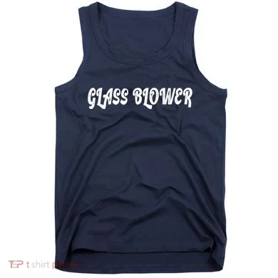 Glass Blower Tank Top