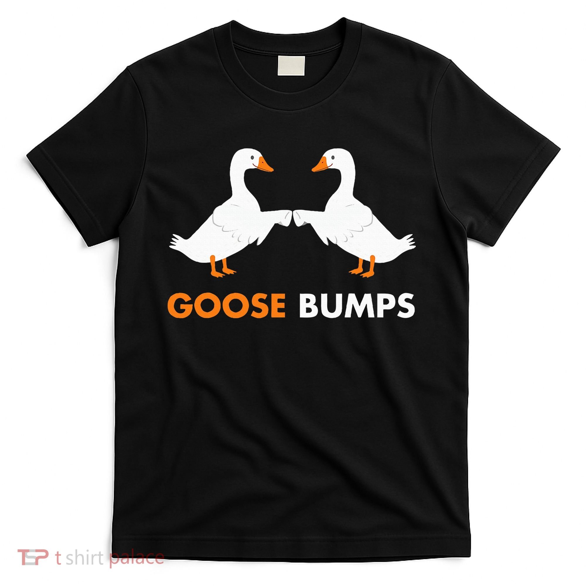Goose Bumps Goosebumps Funny Geese Fist Bump Pun T-Shirt