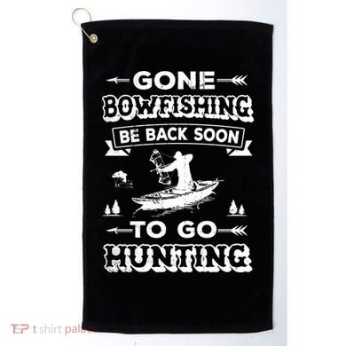 Gone Bowfishing Gift Bowfisher Hunting Tee Hunter Gift Golf Towel
