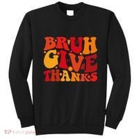 Groovy Bruh Give Thanks Cute Thanksgiving Thankful Sweatshirt thumb 0