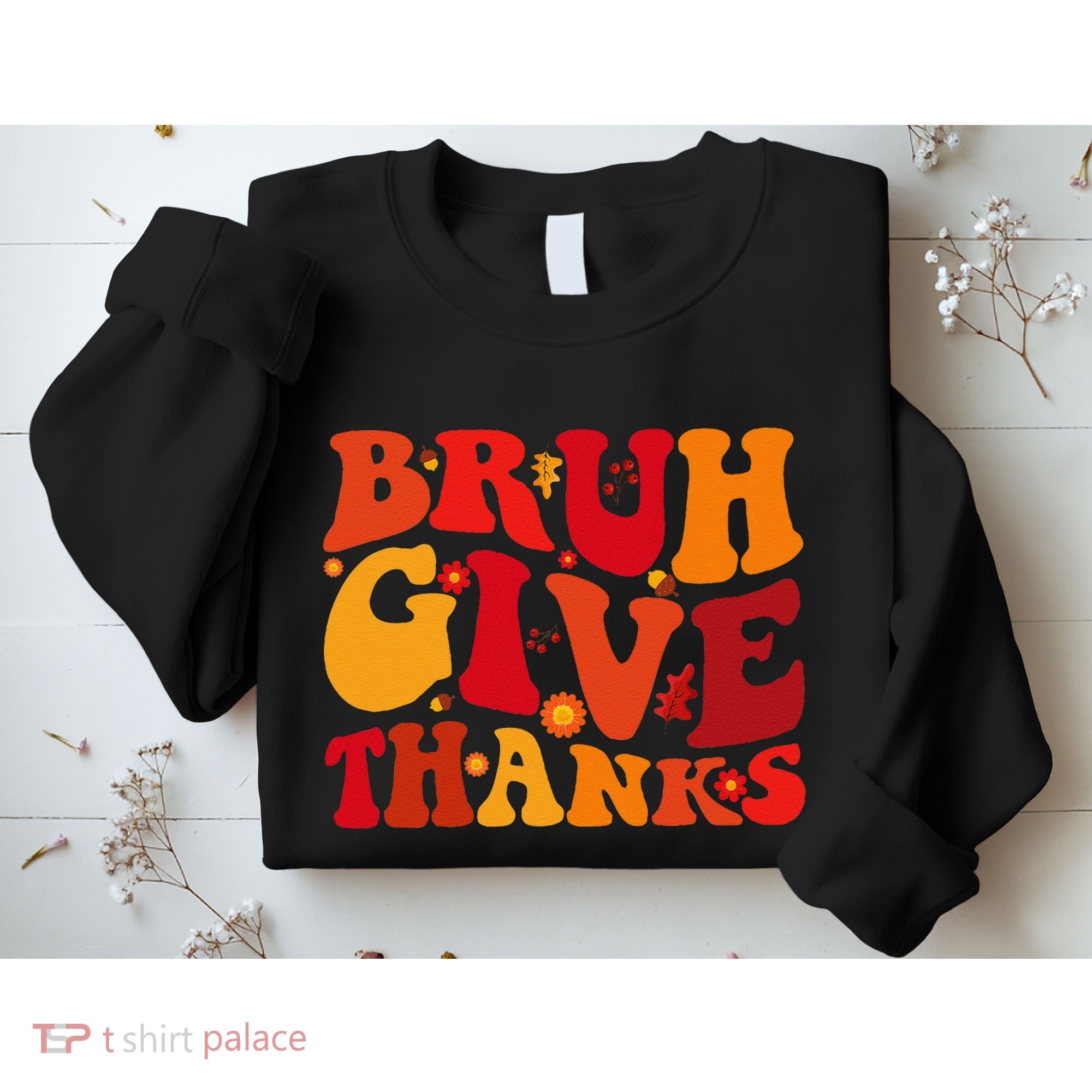 Groovy Bruh Give Thanks Cute Thanksgiving Thankful Sweatshirt
