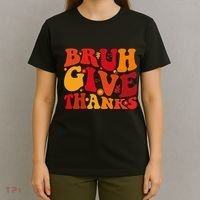 Groovy Bruh Give Thanks Cute Thanksgiving Thankful T-Shirt thumb 4
