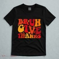 Groovy Bruh Give Thanks Cute Thanksgiving Thankful T-Shirt thumb 5