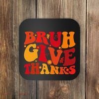 Groovy Bruh Give Thanks Cute Thanksgiving Thankful Coaster thumb 0