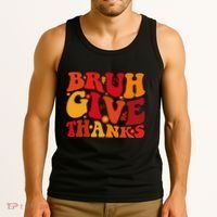 Groovy Bruh Give Thanks Cute Thanksgiving Thankful Tank Top thumb 3