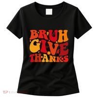 Groovy Bruh Give Thanks Cute Thanksgiving Thankful Women's T-Shirt thumb 0