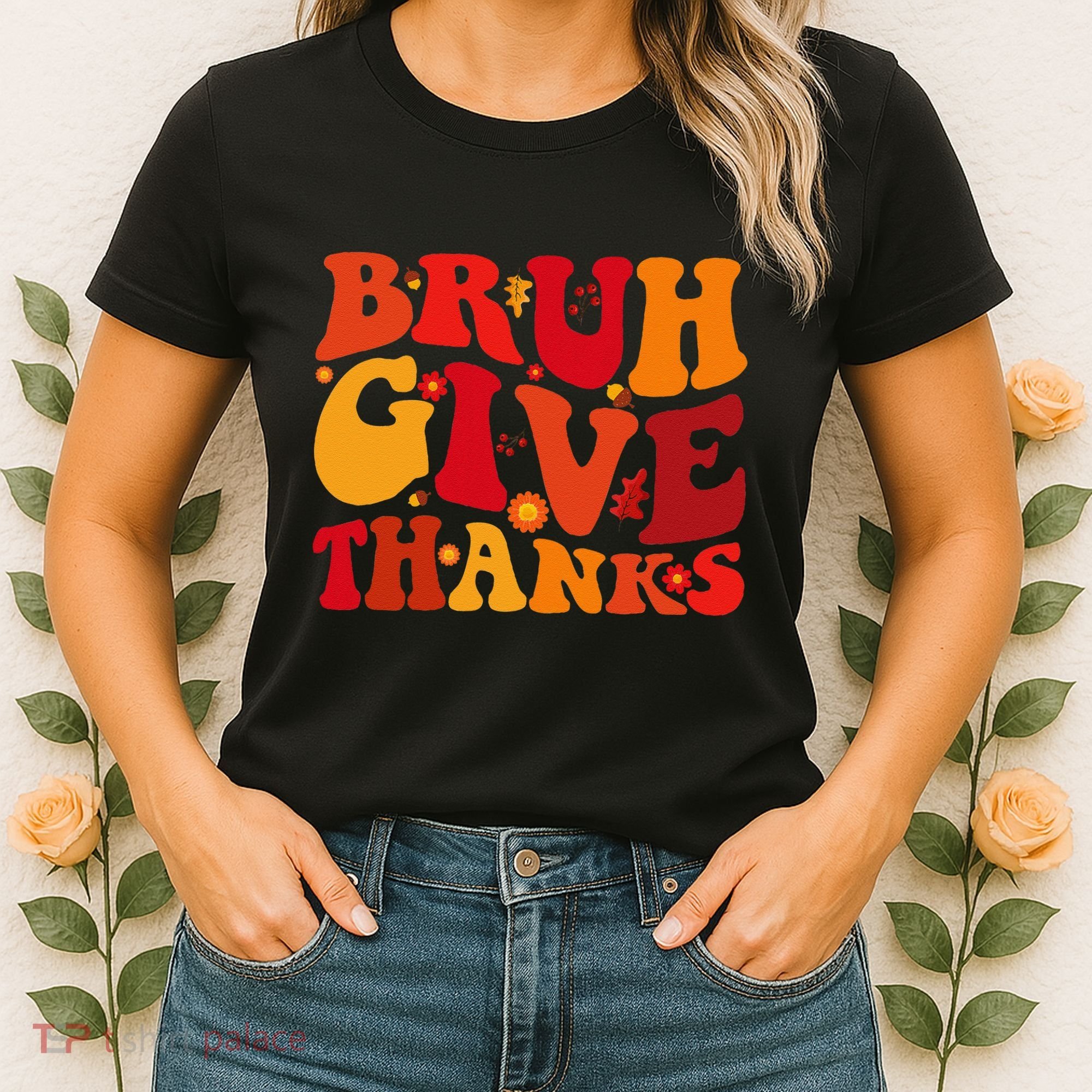 Groovy Bruh Give Thanks Cute Thanksgiving Thankful Women's T-Shirt