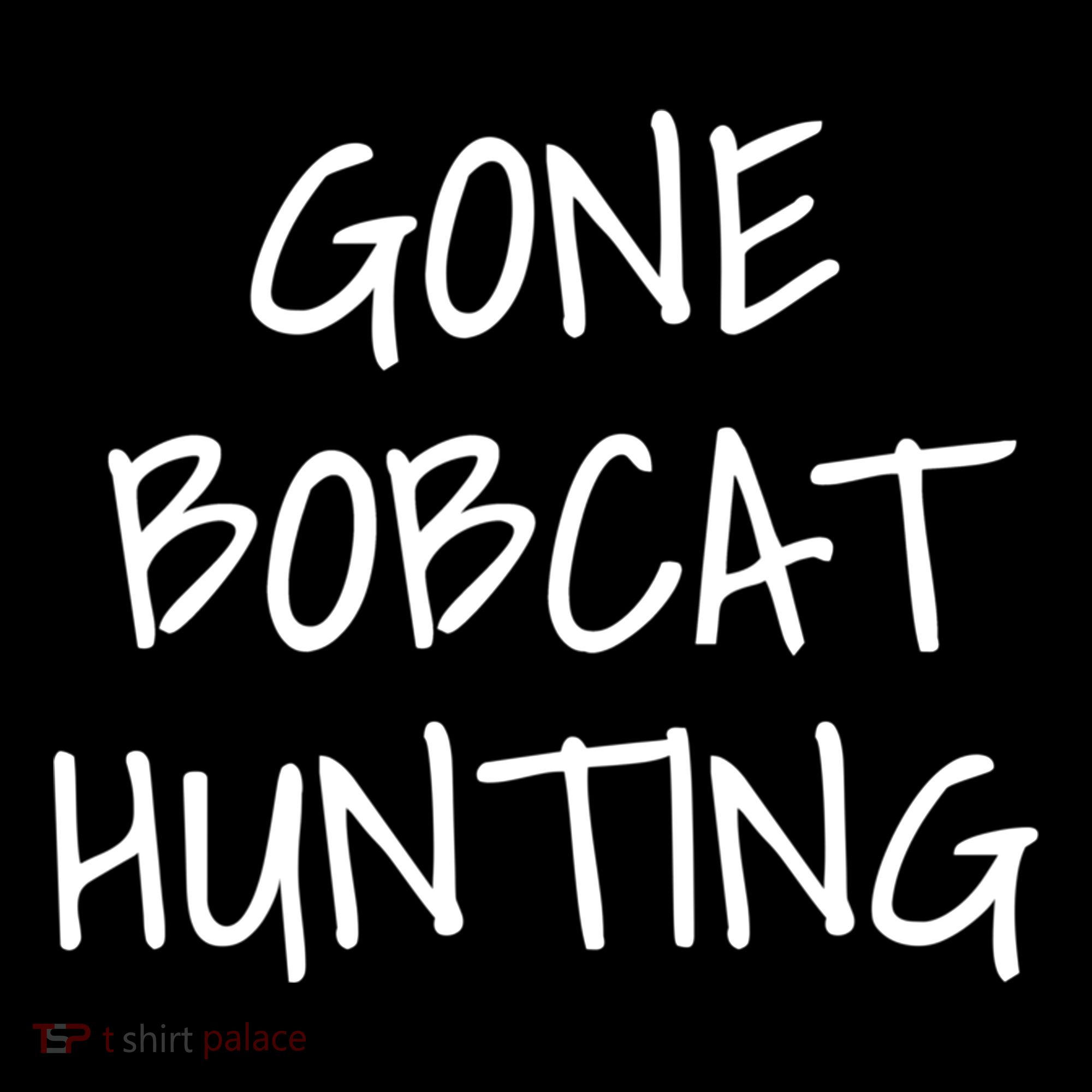 Gone Bobcat Hunting Cool Gift Women's Hoodie