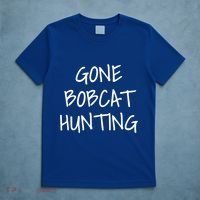 Gone Bobcat Hunting Cool Gift T-Shirt thumb 5