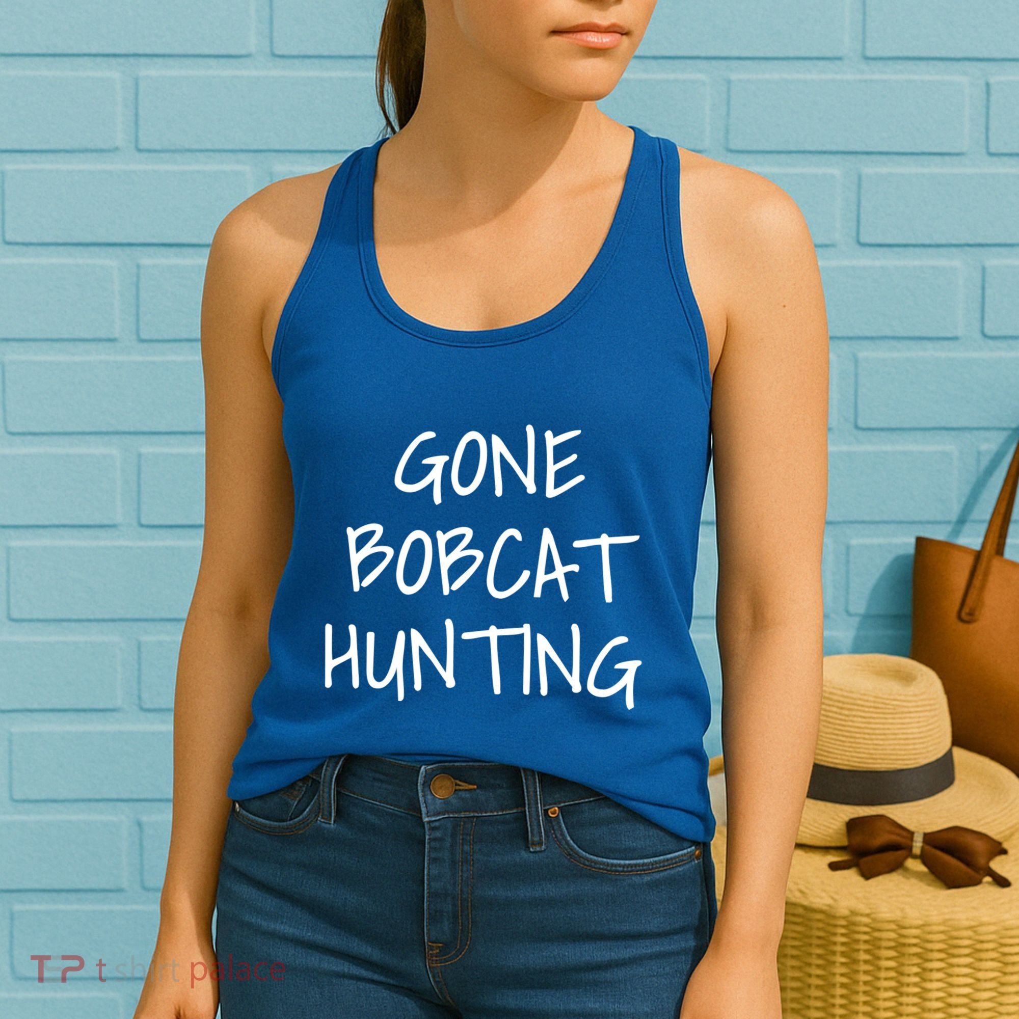 Gone Bobcat Hunting Cool Gift Women's Tank Top