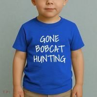 Gone Bobcat Hunting Cool Gift Toddler T-Shirt thumb 2