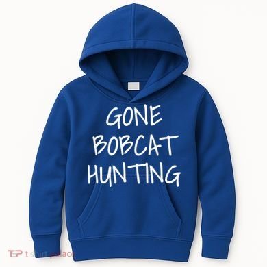 Gone Bobcat Hunting Cool Gift Kids Hoodie