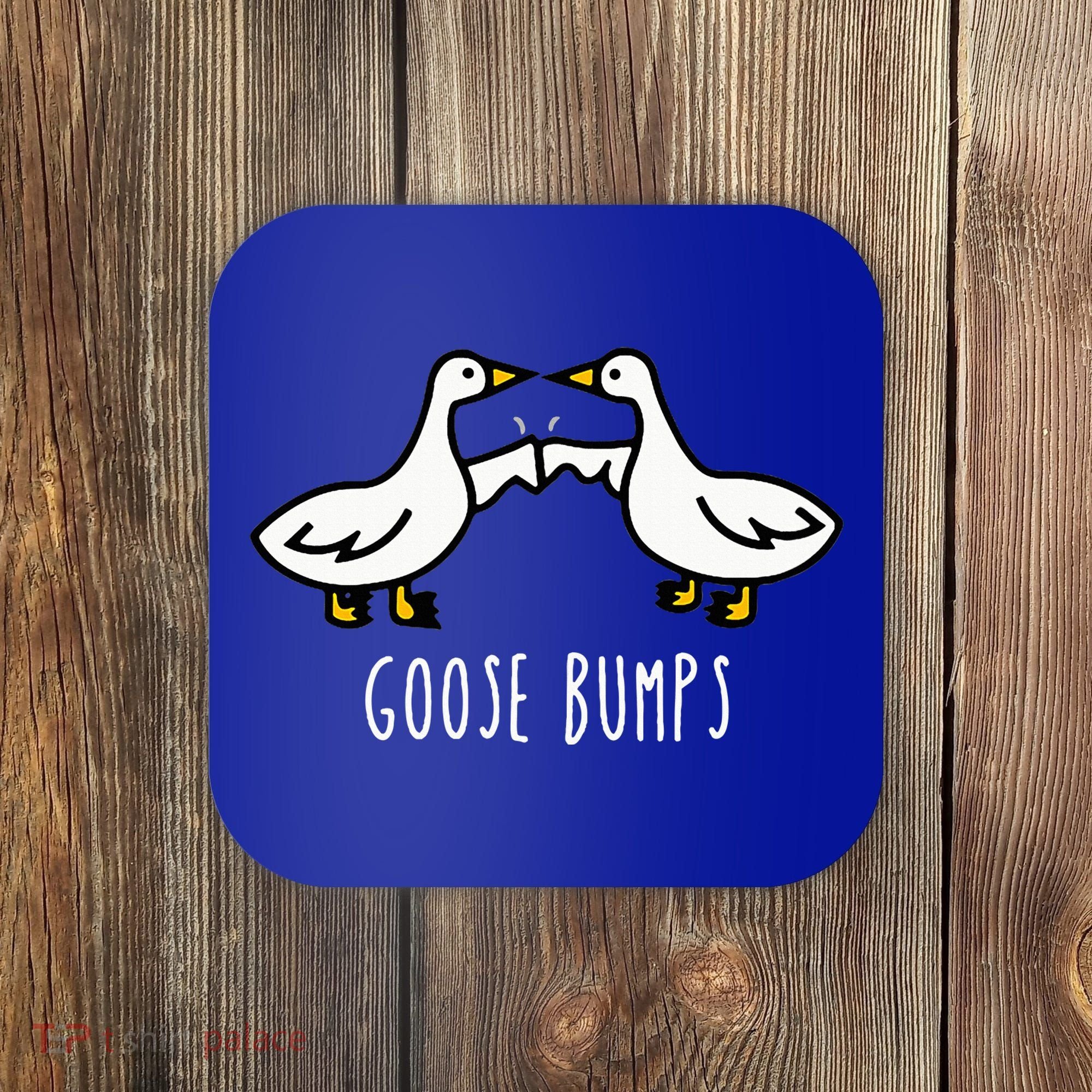 Goose Bumps Humorous Pun Coaster