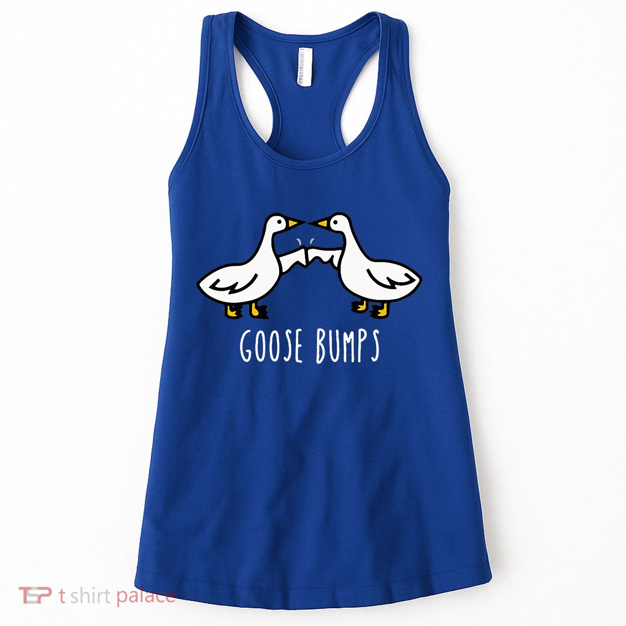 Goose Bumps Humorous Pun Women's Tank Top