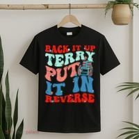 Groovy Back It Up Terry Put It In Reverse 4th Of July Funny T-Shirt thumb 2