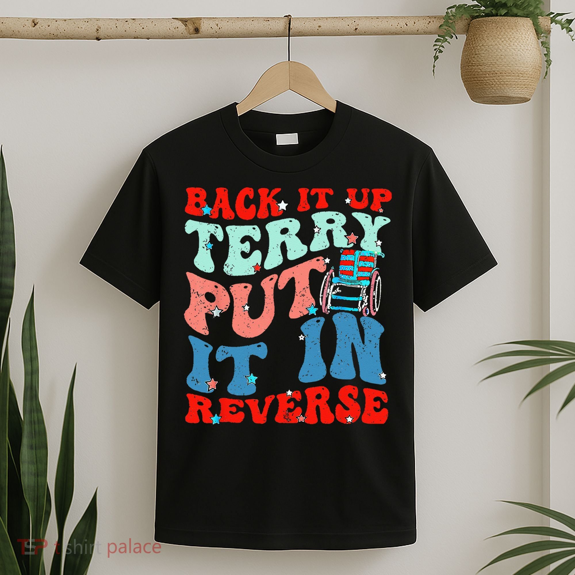 Groovy Back It Up Terry Put It In Reverse 4th Of July Funny T-Shirt