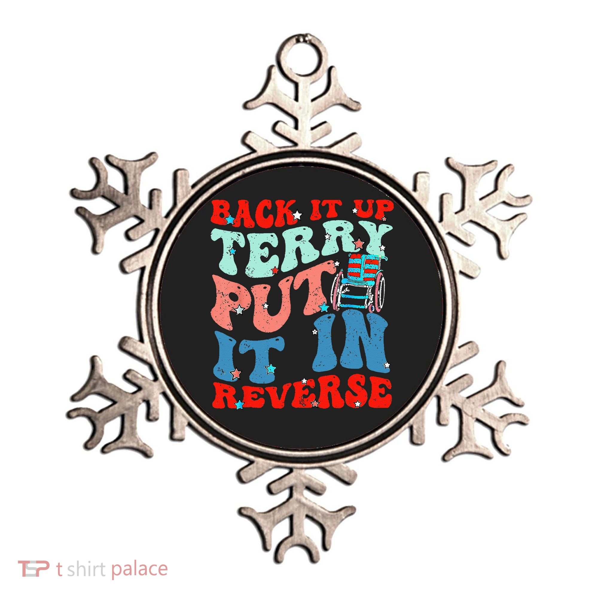 Groovy Back It Up Terry Put It In Reverse 4th Of July Funny Ornament