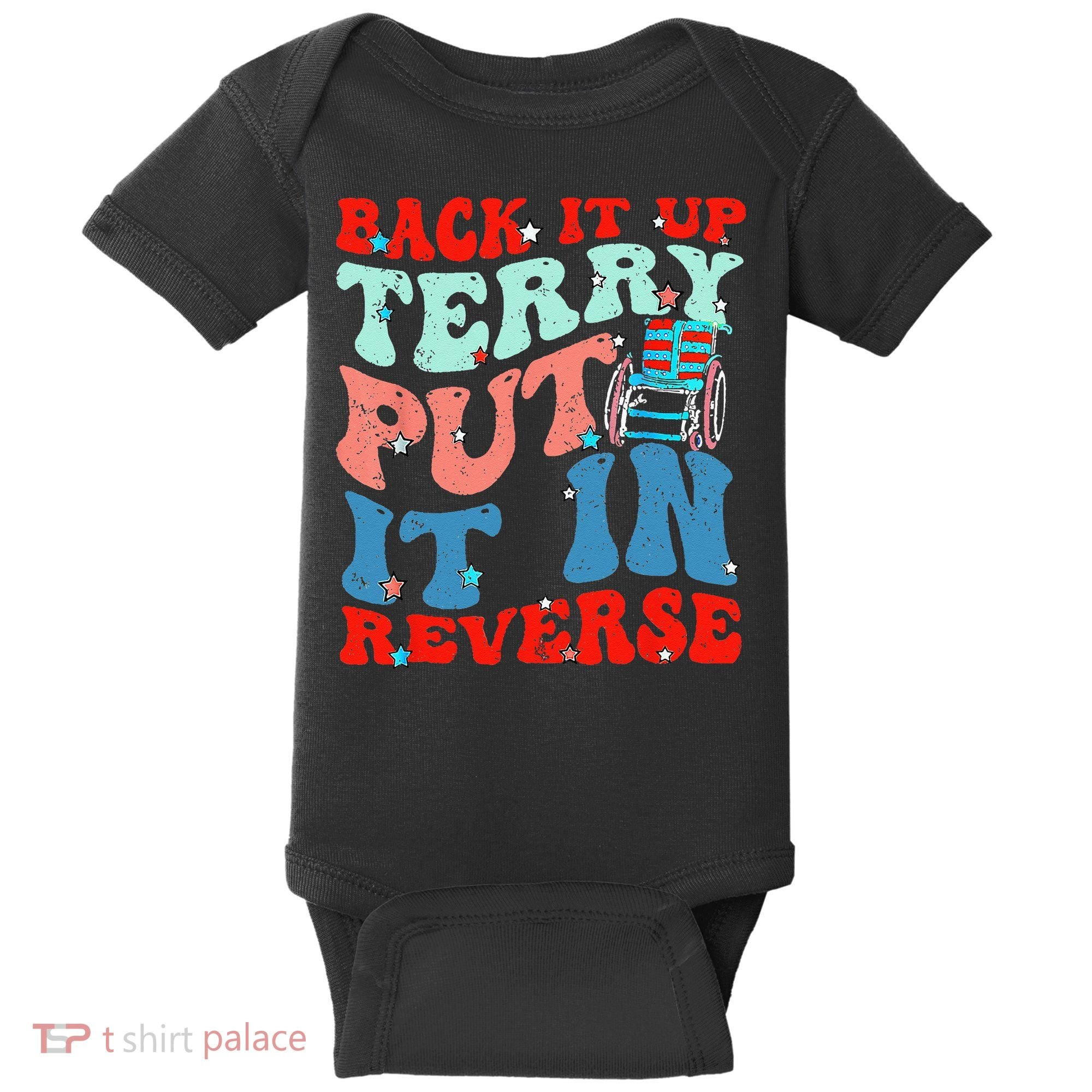 Groovy Back It Up Terry Put It In Reverse 4th Of July Funny Baby Bodysuit