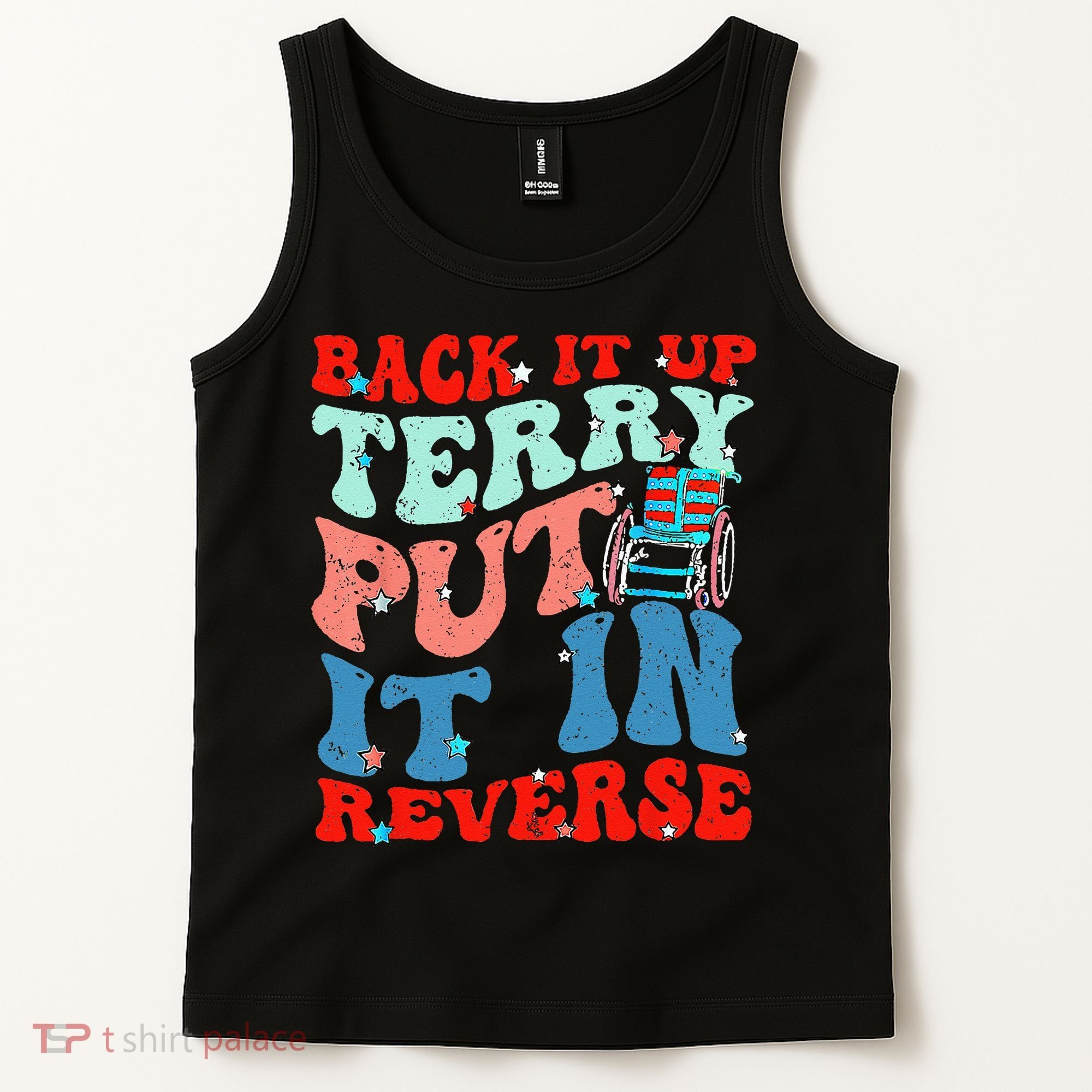 Groovy Back It Up Terry Put It In Reverse 4th Of July Funny Tank Top