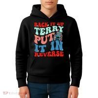 Groovy Back It Up Terry Put It In Reverse 4th Of July Funny Kids Hoodie thumb 4