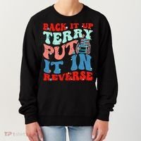 Groovy Back It Up Terry Put It In Reverse 4th Of July Funny Women's Sweatshirt thumb 0