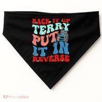 Groovy Back It Up Terry Put It In Reverse 4th Of July Funny USA-Made Doggie Bandana thumb 0
