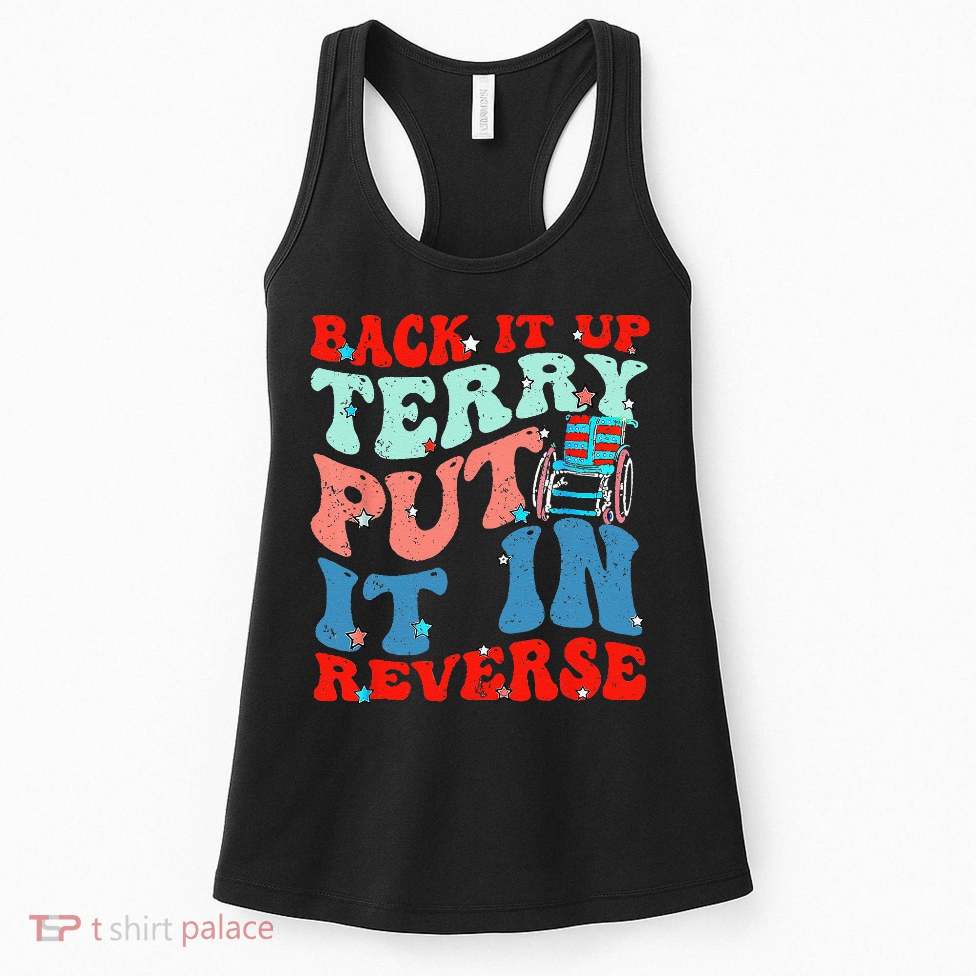 Groovy Back It Up Terry Put It In Reverse 4th Of July Funny Women's Tank Top